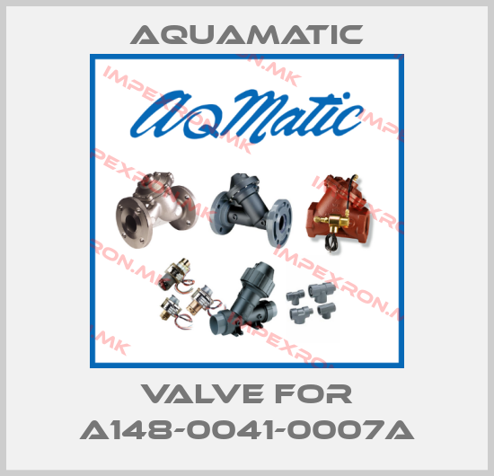 AquaMatic-Valve for A148-0041-0007Aprice