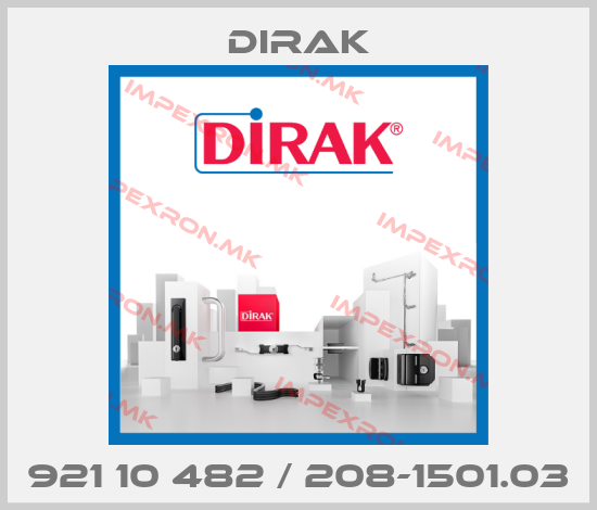 Dirak-921 10 482 / 208-1501.03price