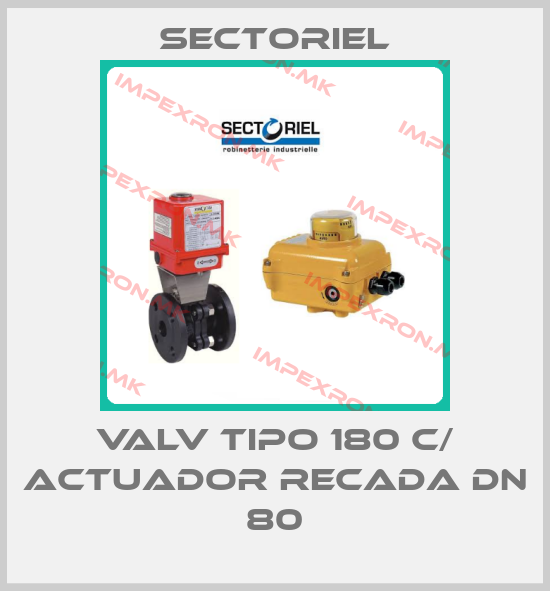 Sectoriel-VALV TIPO 180 C/ ACTUADOR RECADA DN 80price