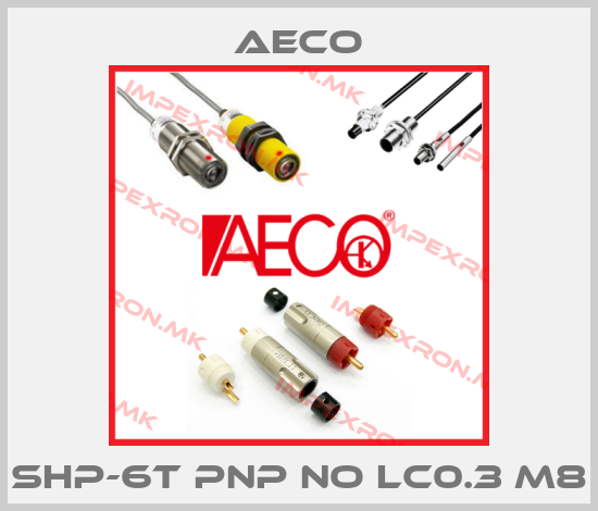 Aeco-SHP-6T PNP NO LC0.3 M8price