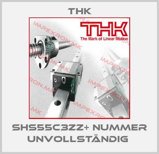 THK-SHS55C3ZZ+ NUMMER UNVOLLSTÄNDIG price