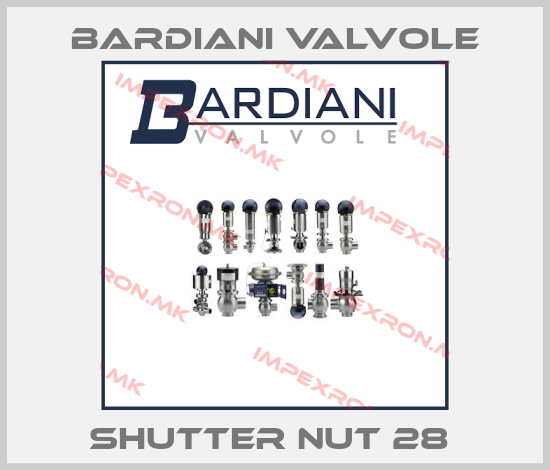 Bardiani Valvole-Shutter Nut 28 price