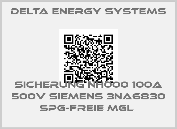 Delta Energy Systems-SICHERUNG NH000 100A 500V SIEMENS 3NA6830 SPG-FREIE MGL price