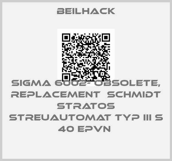 Beilhack-SIGMA 6002- obsolete, replacement  Schmidt Stratos Streuautomat Typ III S 40 EPVN price