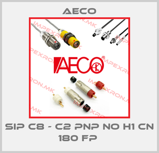 Aeco-SIP C8 - C2 PNP NO H1 CN 180 FP price