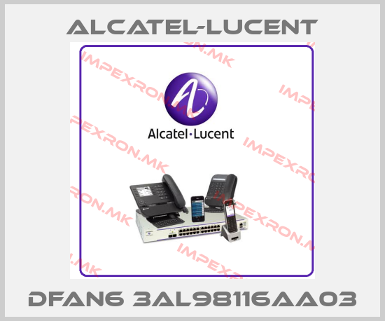 Alcatel-Lucent-DFAN6 3AL98116AA03price