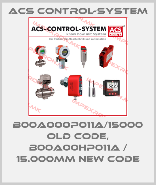 Acs Control-System-B00A000P011A/15000 old code, B00A00HP011A / 15.000mm new codeprice