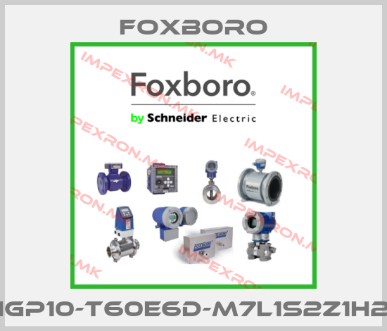 Foxboro-IGP10-T60E6D-M7L1S2Z1H2price