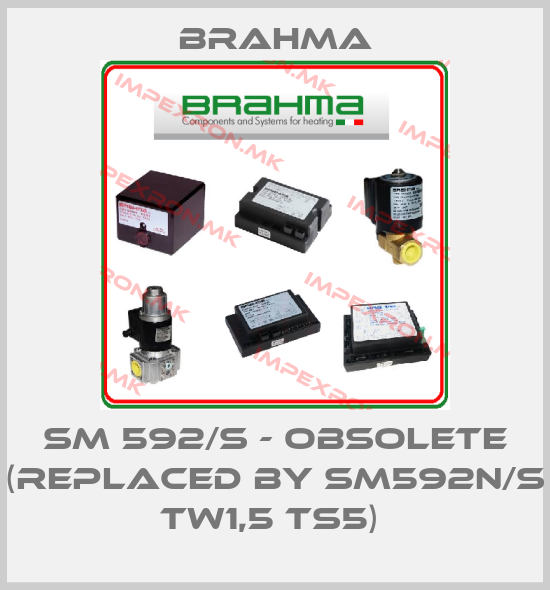 Brahma-SM 592/S - obsolete (replaced by SM592N/S TW1,5 TS5) price