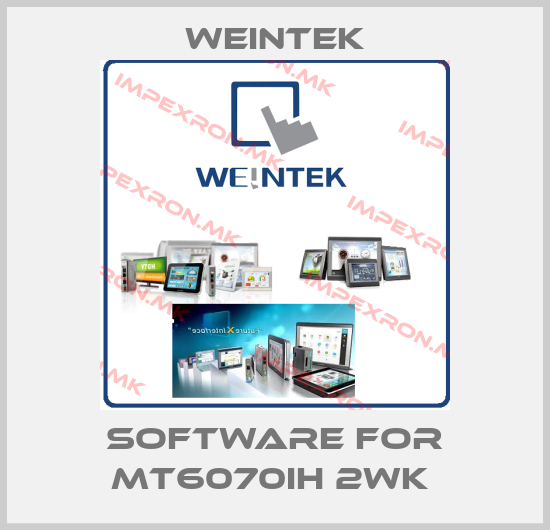 Weintek-SOFTWARE FOR MT6070IH 2WK price