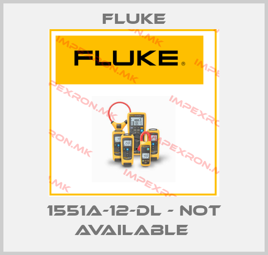 Fluke-1551A-12-DL - NOT AVAILABLE price