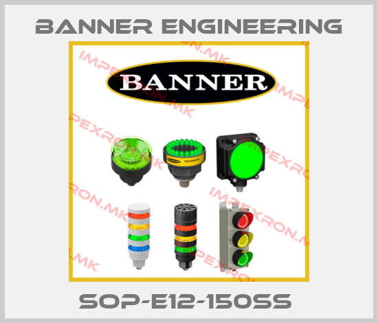 Banner Engineering-SOP-E12-150SS price