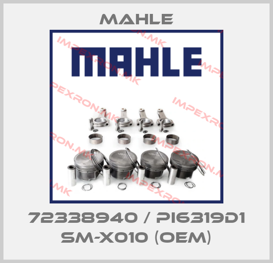 MAHLE-72338940 / Pi6319D1 SM-X010 (OEM)price