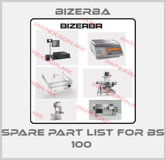 Bizerba-SPARE PART LIST FOR BS 100 price