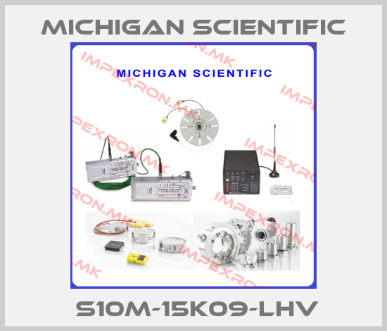 Michigan Scientific- 	  S10M-15K09-LHV 	price