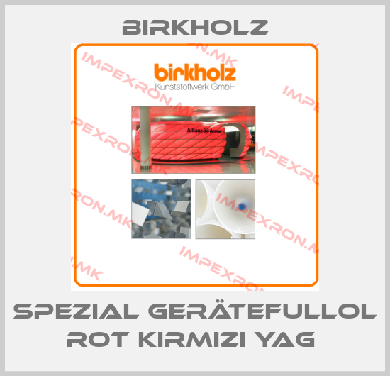 Birkholz-SPEZIAL GERÄTEFULLOL ROT KIRMIZI YAG price
