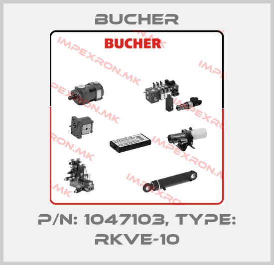 Bucher-P/N: 1047103, Type: RKVE-10price