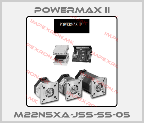 Powermax II-M22NSXA-JSS-SS-05price
