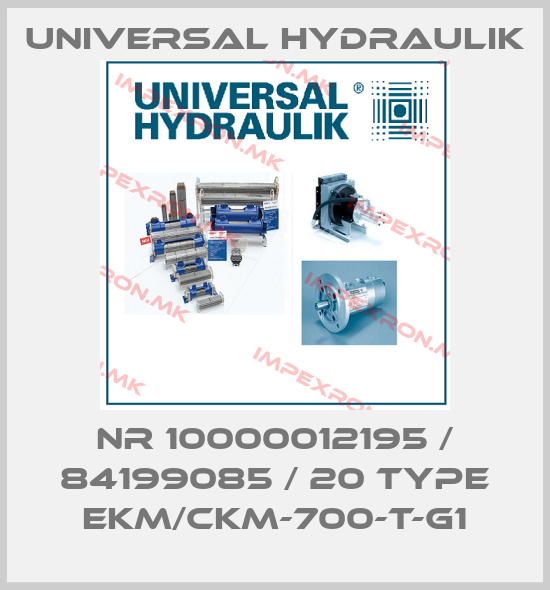 Universal Hydraulik-Nr 10000012195 / 84199085 / 20 type EKM/CKM-700-T-G1price
