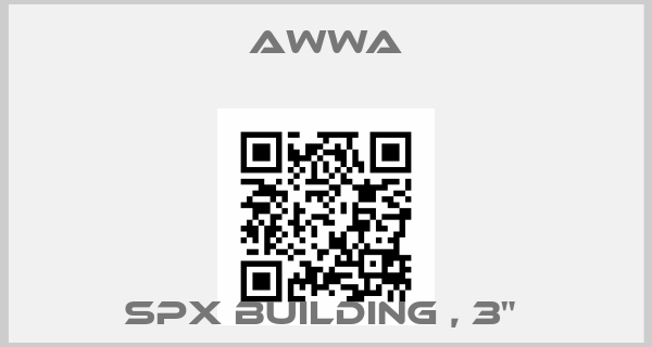 Awwa-SPX BUILDING , 3" price