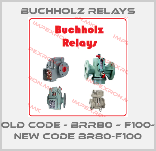 Buchholz Relays-old code - BRR80 – F100- new code BR80-F100price