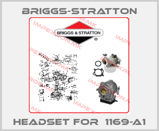 Briggs-Stratton-Headset for  1169-A1price