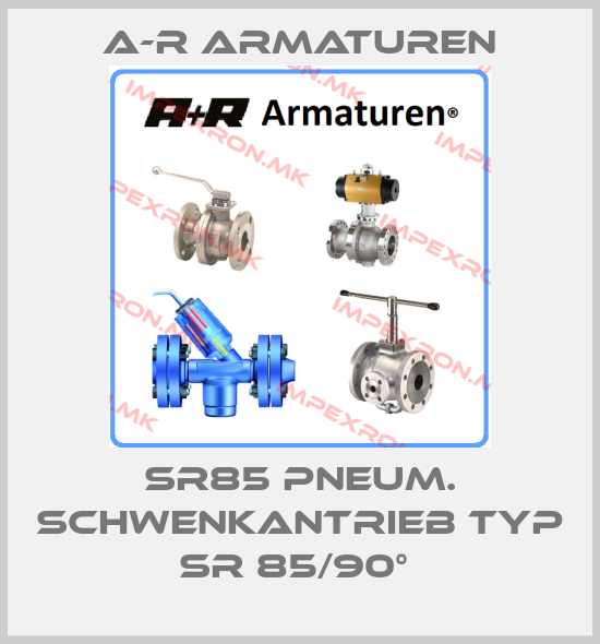 A-R Armaturen-SR85 PNEUM. SCHWENKANTRIEB TYP SR 85/90° price