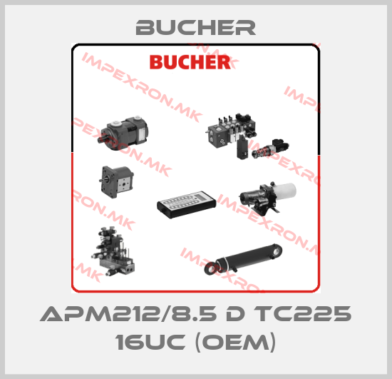 Bucher-APM212/8.5 D TC225 16UC (OEM)price
