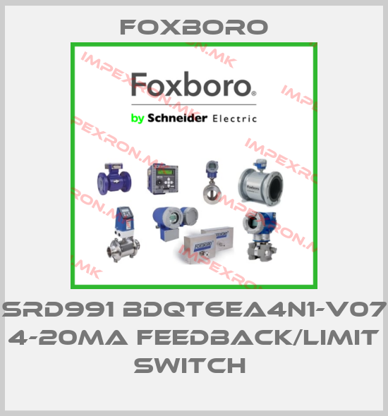 Foxboro-SRD991 BDQT6EA4N1-V07 4-20mA Feedback/limit switch price