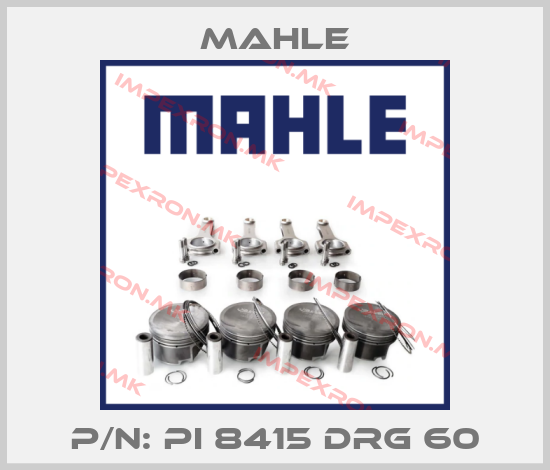 MAHLE-P/N: PI 8415 DRG 60price