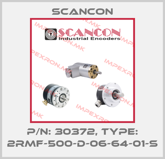 Scancon-P/N: 30372, Type: 2RMF-500-D-06-64-01-Sprice