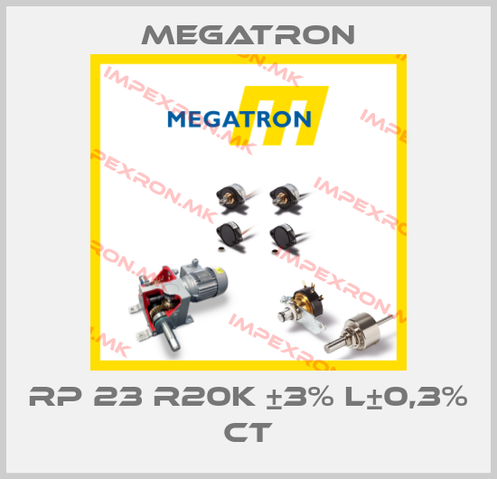 Megatron-RP 23 R20K ±3% L±0,3% CTprice