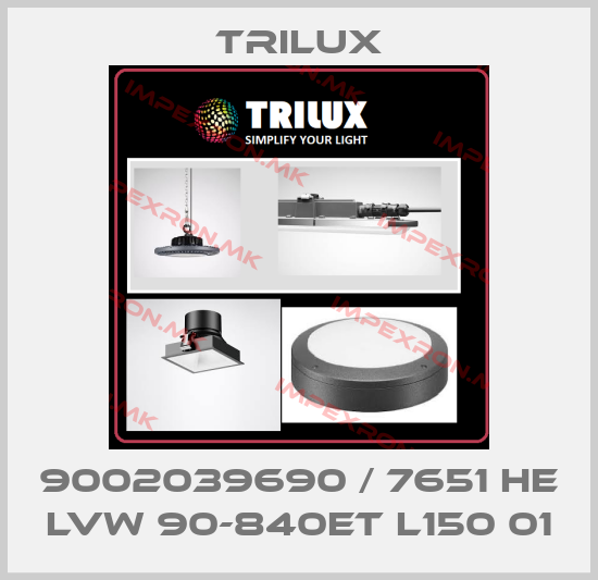 trilux-9002039690 / 7651 HE LVW 90-840ET L150 01price