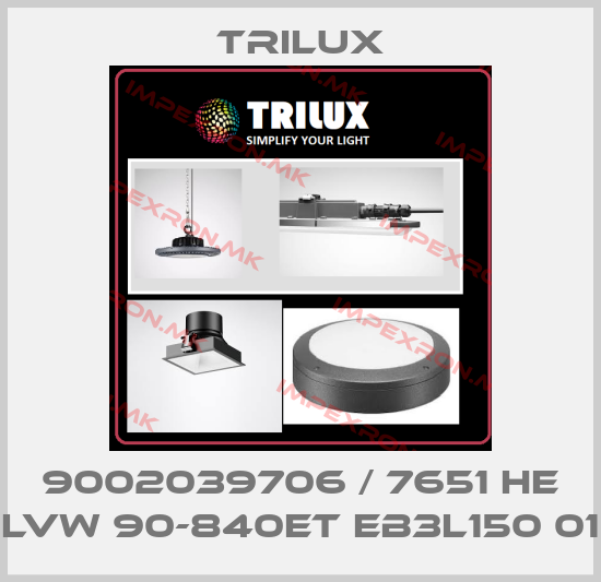 trilux-9002039706 / 7651 HE LVW 90-840ET EB3L150 01price