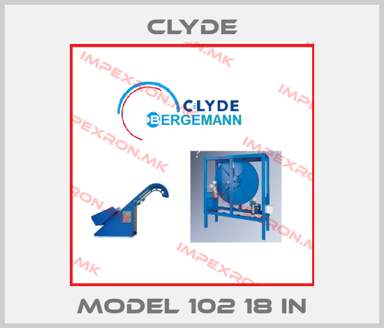 Clyde-MODEL 102 18 INprice