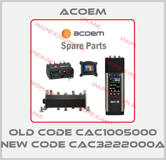 ACOEM-old code CAC1005000 new code CAC3222000Aprice