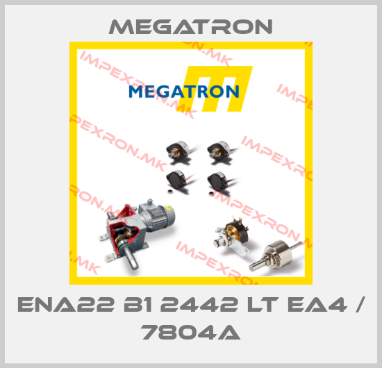 Megatron-ENA22 B1 2442 LT EA4 / 7804Aprice
