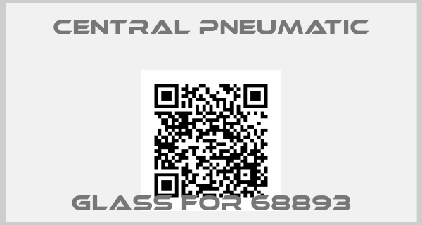 Central Pneumatic-glass for 68893price