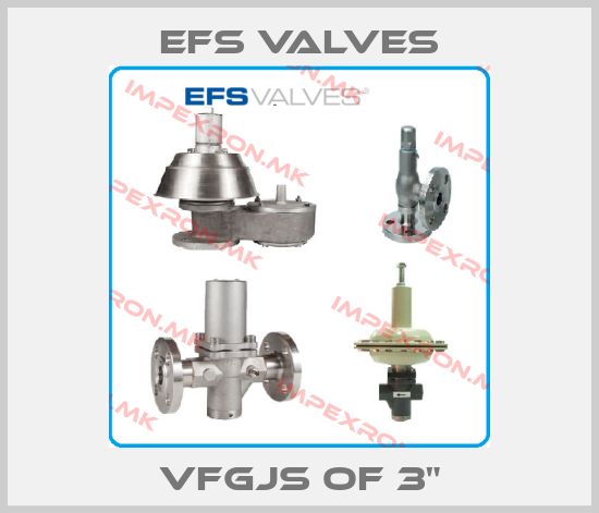 EFS VALVES-VFGJS of 3"price