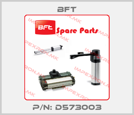 BFT-P/N: D573003price