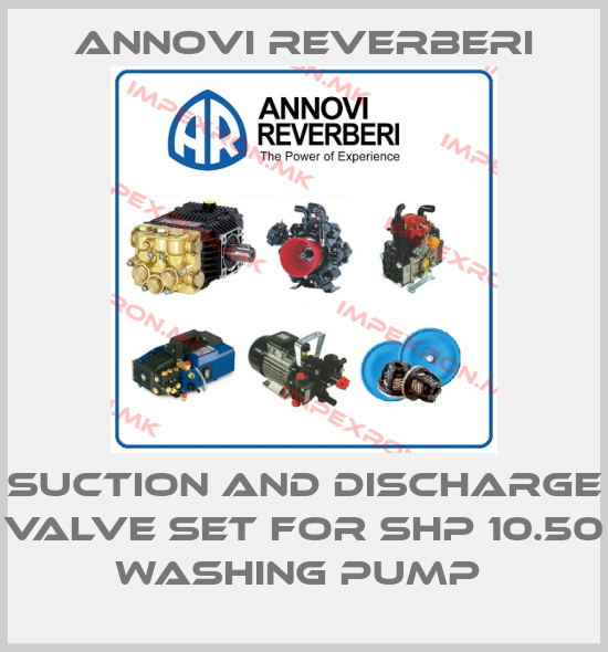 Annovi Reverberi-SUCTION AND DISCHARGE VALVE SET FOR SHP 10.50 WASHING PUMP price