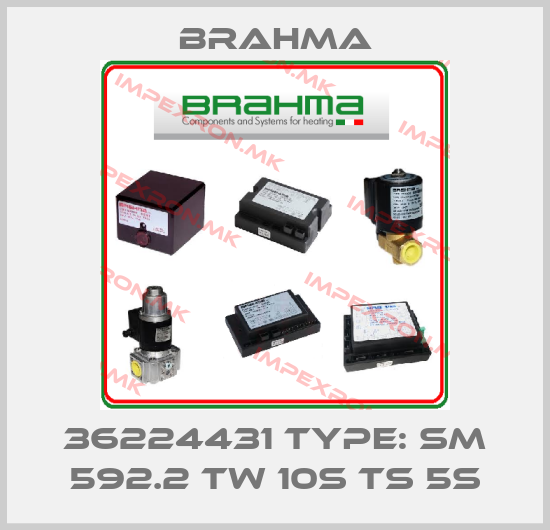 Brahma- 36224431 Type: SM 592.2 TW 10s TS 5sprice