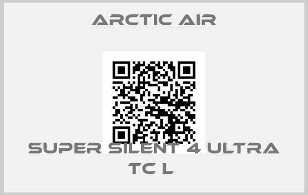 Arctic Air-SUPER SILENT 4 ULTRA TC L price
