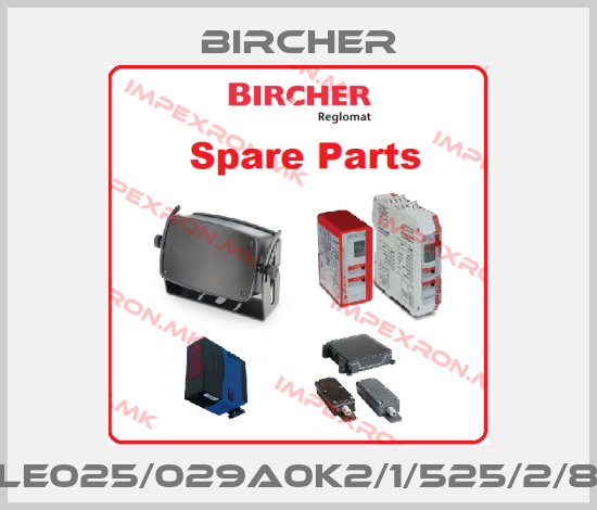 Bircher-ELE025/029A0K2/1/525/2/8Kprice