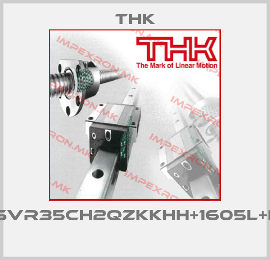 THK-SVR35CH2QZKKHH+1605L+II price