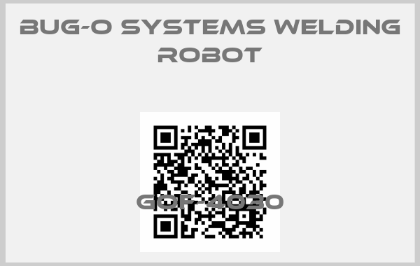 BUG-O Systems Welding robot-GOF-4030price