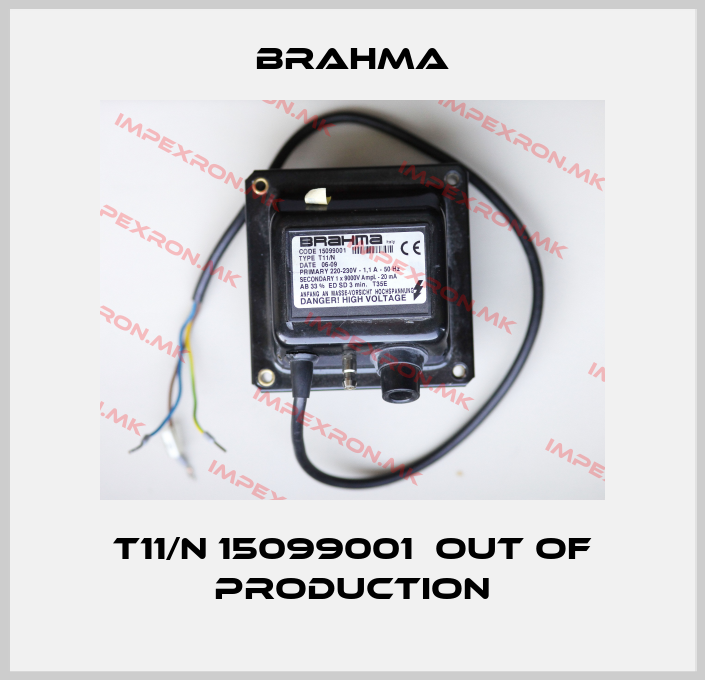 Brahma-T11/N 15099001  out of productionprice