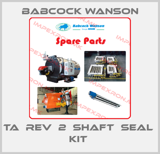 Babcock Wanson-TA  rev  2  SHAFT  SEAL  KIT price