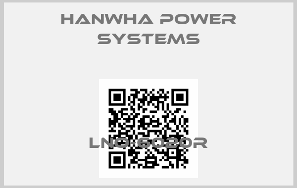 Hanwha Power Systems-LNO-6020Rprice