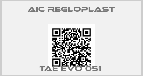 Aic regloplast-TAE EVO 051 price